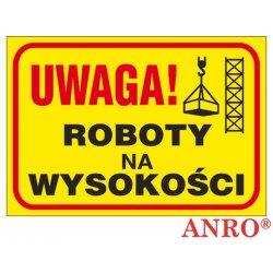 Tablica budowlana „Uwaga! Roboty na wysokości” 25x35 cm